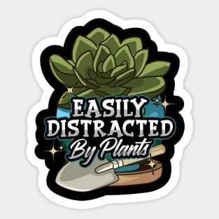 Easily Distracted By Plants Funny Gardening Sticker